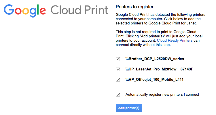 Select the printers listed (pulled from the ones that currently work with your computer) and select the printers you wish to add to Cloud Print. Also, indicate if Chrome should automatically add new printers to Cloud Print.