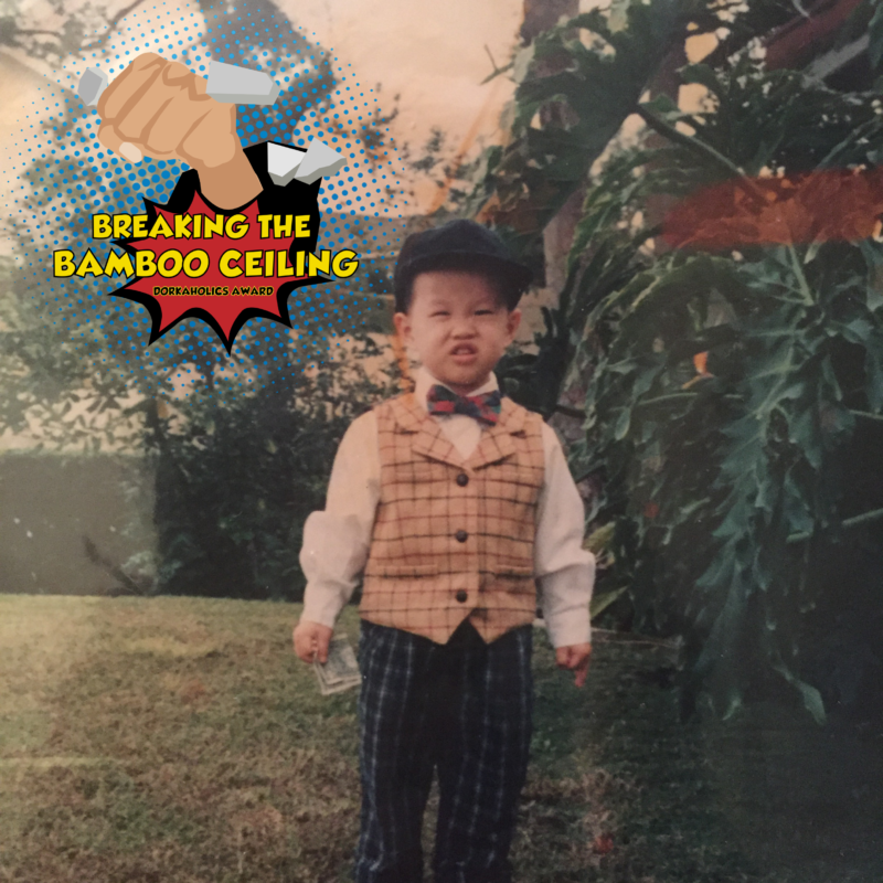 The recipients of the Breaking the Bamboo Ceiling award will have their images on dorkaholics.com featured with our custom designed awards graphic.